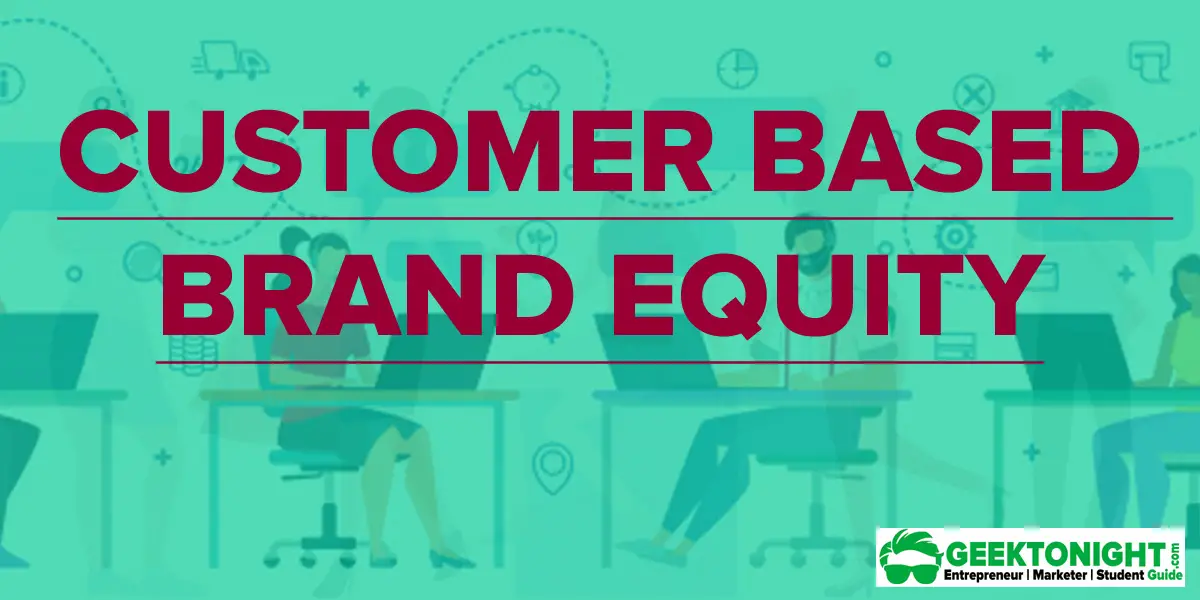 Customer Based Brand Equity