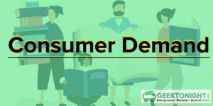 Read more about the article What is Consumer Demand in Economics | Definition, Assumptions