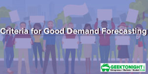 Read more about the article Criteria for Good Demand Forecasting