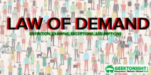 Read more about the article What is Law of Demand? Definition, Exceptions, Assumptions