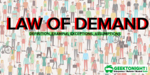 Read more about the article What is Law of Demand? Definition, Exceptions, Assumptions