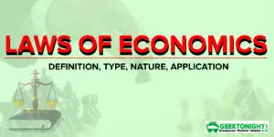 Read more about the article Laws of Economics: Definition Type, Nature, Application