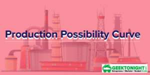 Read more about the article What is a Production Possibility Curve? Definition, Example, Formula