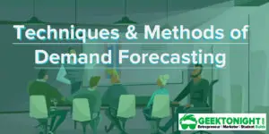 Read more about the article Techniques & Methods of Demand Forecasting