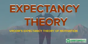 Read more about the article Vroom’s Expectancy Theory of Motivation