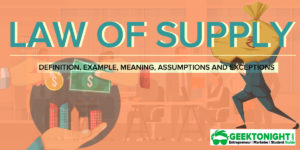 Read more about the article What is Law of Supply? Exceptions, Assumptions, Example