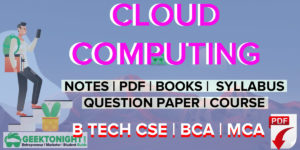 Read more about the article Cloud Computing Notes | PDF, Syllabus, Book | B Tech 2021