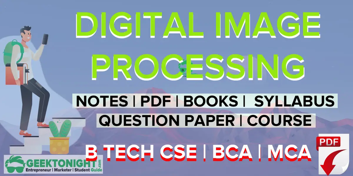 Digital Image Processing Notes