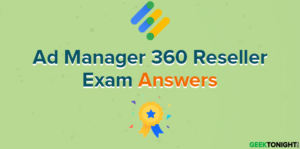 Read more about the article Ad Manager 360 Reseller Exam Answers (2024)