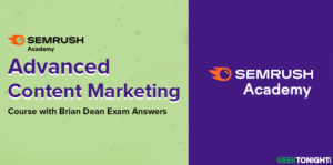 Read more about the article Semrush Advanced Content Marketing with Brian Dean Exam Answers (2024)
