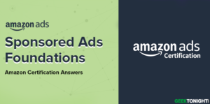 Read more about the article Amazon Sponsored Ads Foundations Certification Answers (2023)