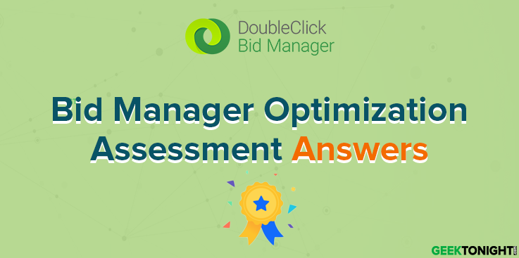 Bid Manager Optimization Assessment Answers