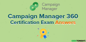 Read more about the article Campaign Manager Certification Exam Answers (2024)