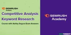 Read more about the article SEMrush Competitive Analysis and Keyword Research Course Test Answers (2023)