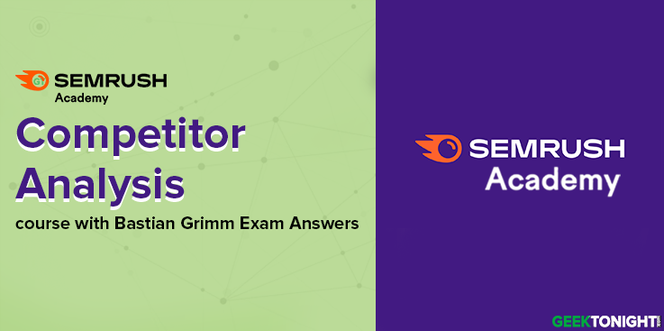 Competitor Analysis with Semrush Exam Answers