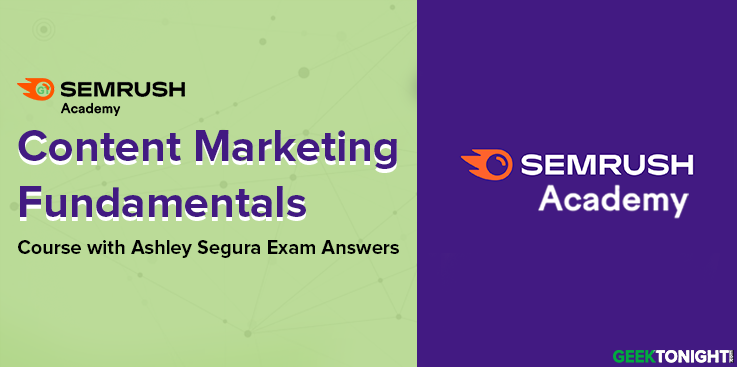 Content Marketing Fundamentals Course with Ashley Segura Exam Answers