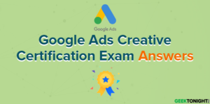 Read more about the article Google Ads Creative Certification Exam Answers (2023)