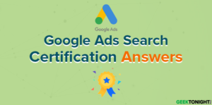 Read more about the article Google Ads Search Certification Answers (2023)