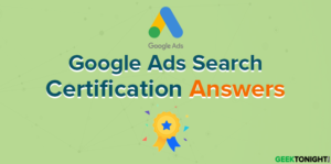 Read more about the article Google Ads Search Certification Answers (2025)