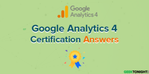 Read more about the article Google Analytics 4 Certification Assessment Answers (2023)