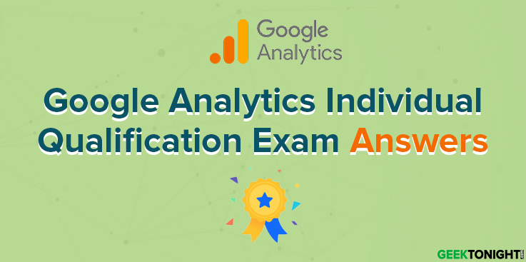 Google Analytics Individual Qualification Exam Answers