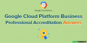 Read more about the article Google Cloud Platform Business Professional Accreditation Answers (2025)