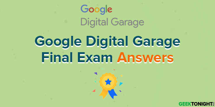 Google Digital Garage Final Exam Answers