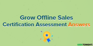 Read more about the article Grow Offline Sales Certification Assessment Answers (2024)