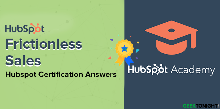 HubSpot Frictionless Sales Certification Answers