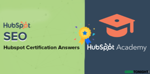 Read more about the article HubSpot SEO Certification Answers (March) (2024)