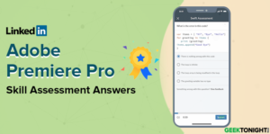 Read more about the article LinkedIn Adobe Premiere Pro Skill Quiz Answers (2025)