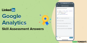 Read more about the article LinkedIn Google Analytics Skill Assessment Quiz Answers (2024)