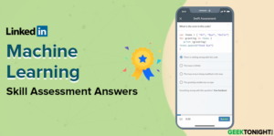Read more about the article LinkedIn Machine Learning Skill Assessment Answers (2024)