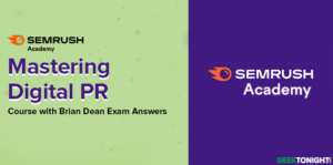 Read more about the article Semrush Mastering Digital PR with Brian Dean Exam Answers (2024)