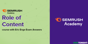 Read more about the article Semrush Role of Content Course with Eric Enge Exam Answers (2024)