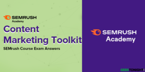 Read more about the article Semrush Content Marketing Toolkit Course Exam Answers (2023)