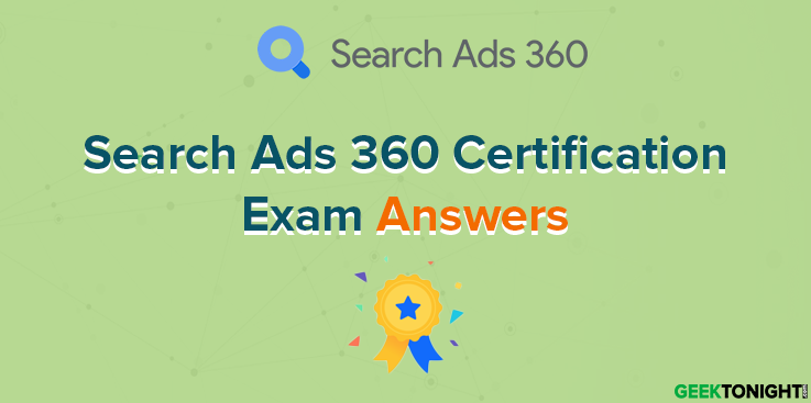 Search Ads 360 Certification Exam Answers