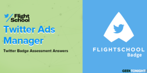 Read more about the article Twitter Ads Manager Fundamentals Badge Assessment Answers (2024)